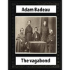 The Vagabond (1859) by Adam Badeau - Paperback