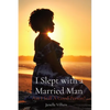 I Slept with a Married Man: Am I Still A Good Person? - Paperback