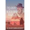 The Ghost of Black Creek Ranch - Paperback