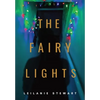 The Fairy Lights: The ghost of Christmas that never was - Hardcover