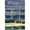 The Carson House and The Old Fort Mountain Railroad: A Stage Play and a Scripted Novella - Paperback