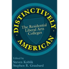 Distinctively American: The Residential Liberal Arts Colleges - Paperback