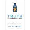 Truth Changes Everything - Hardcover