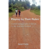 Playing by Their Rules: coastal teenage girls in Kenya on life, love and football - Paperback