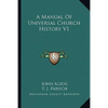 A Manual Of Universal Church History V1 - Paperback