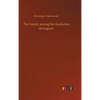 The Family among the Australian Aborigines - Hardcover