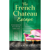 The French Chateau Escape - Hardcover