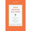God Never Blinks: 50 Lessons for Life's Little Detours - Paperback