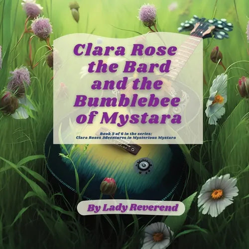 Clara Rose the Bard and the Bumblebee of Mystara - Paperback