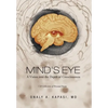Mind's Eye: A Vision Into the Depth of Consciousness - Hardcover