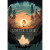 Until I Die: Reflections and Tales - Hardcover