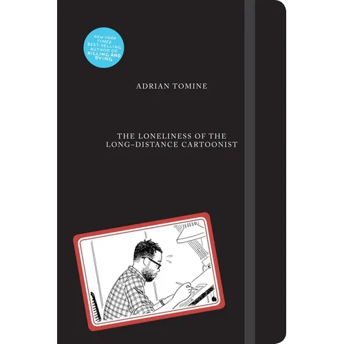 The Loneliness of the Long-Distance Cartoonist - Hardcover