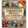 Forgotten Skills of Self-Sufficiency: Used by the Mormon Pioneers - Paperback