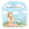 Mommy, What If...? - Paperback