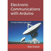 Electronic Communications with Arduino: A Project Based Approach - Paperback