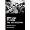 Resistance to Empire and Militarization: Reclaiming the Sacred - Hardcover