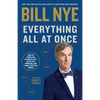 Everything All at Once: How to Think Like a Science Guy, Solve Any Problem, and Make a Better World - Paperback