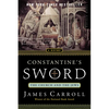 Constantine's Sword: The Church and the Jews--A History - Paperback