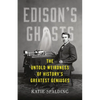 Edison's Ghosts: The Untold Weirdness of History's Greatest Geniuses - Hardcover