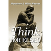 Think (Or Else!) - Paperback