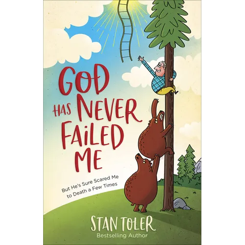God Has Never Failed Me: But He's Sure Scared Me to Death a Few Times - Paperback