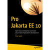 Pro Jakarta Ee 10: Open Source Enterprise Java-Based Cloud-Native Applications Development - Paperback