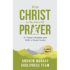 Andrew Murray With Christ In The School Of Prayer: In Today's English and with a Study Guide (LARGE PRINT) - Hardcover