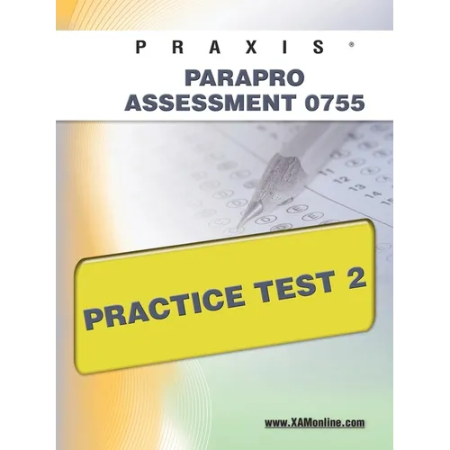Praxis Parapro Assessment 0755 Practice Test 2 - Paperback