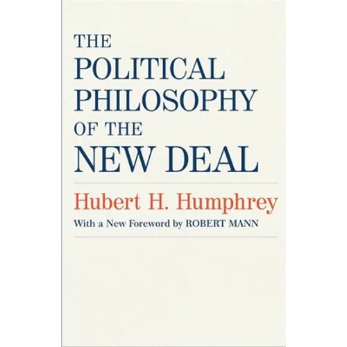 The Political Philosophy of the New Deal - Paperback