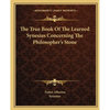 The True Book Of The Learned Synesius Concerning The Philosopher's Stone - Paperback