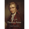 The Life of Thomas Paine - Hardcover
