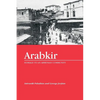 Arabkir-- Homage to an Armenian Community - Paperback