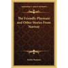 The Friendly Playmate and Other Stories From Norway - Paperback