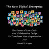The New Digital Enterprise: The Power of Low-Code And Collaborative Design To Transform Your Organization - Paperback