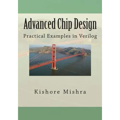 Advanced Chip Design, Practical Examples in Verilog - Paperback
