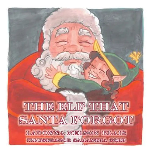 The Elf that Santa Forgot - Paperback