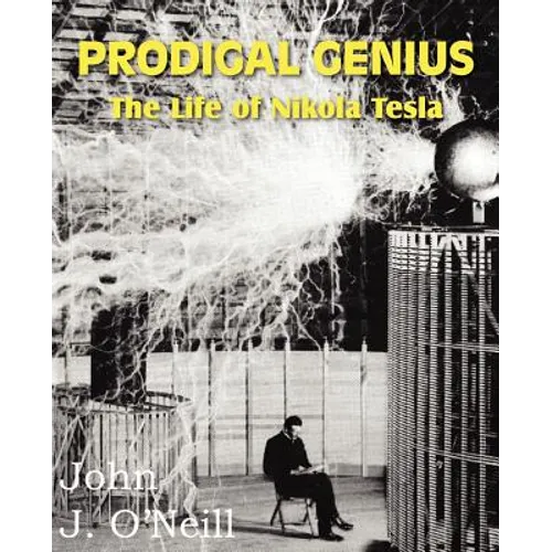 Prodigal Genius: The Life of Nikola Tesla - Paperback