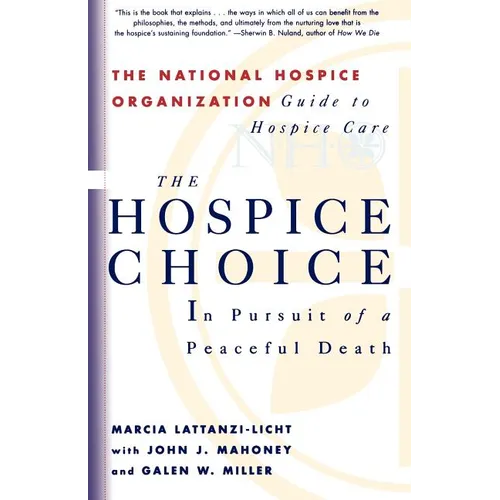 The Hospice Choice: In Pursuit of a Peaceful Death - Paperback