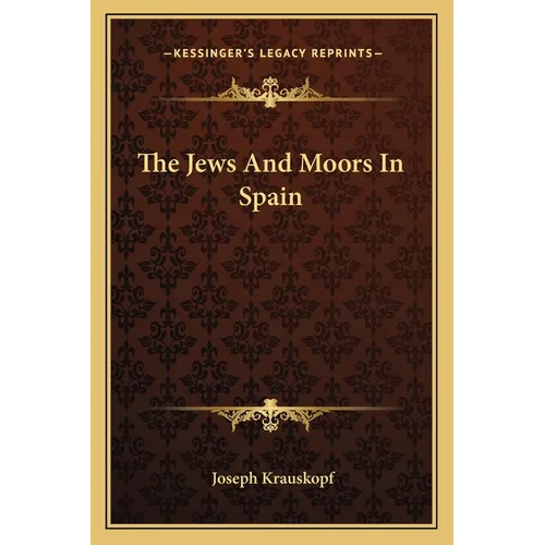 The Jews And Moors In Spain - Paperback