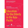 Education for the Elderly in the Asia Pacific - Paperback