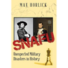 Snafu: Unexpected Military Disasters in History - Paperback