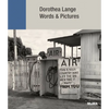 Dorothea Lange: Words & Pictures - Hardcover
