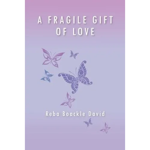 A Fragile Gift of Love - Paperback
