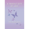 A Fragile Gift of Love - Paperback