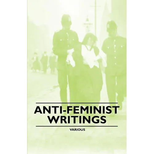 Anti-Feminist Writings - Paperback