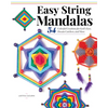 Easy String Mandalas: 54 Colorful Creations for God's Eyes, Dream Catchers, and More - Paperback