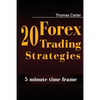 20 Forex Trading Strategies Collection (5 Min Time frame) - Paperback