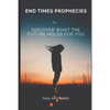 End Times Prophecies: Discover what the future holds for you - Paperback