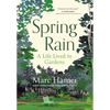 Spring Rain: A Life Lived in Gardens - Hardcover