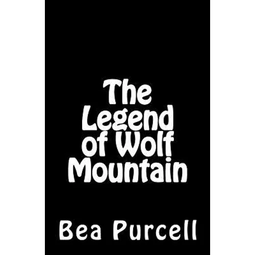 The Legend of Wolf Mountain - Paperback